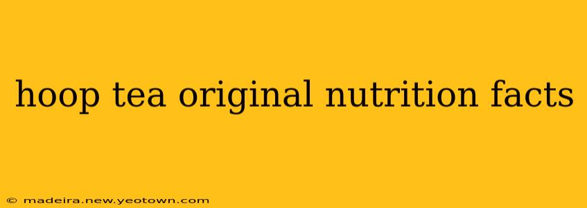 hoop tea original nutrition facts
