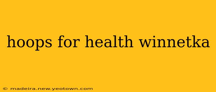 hoops for health winnetka