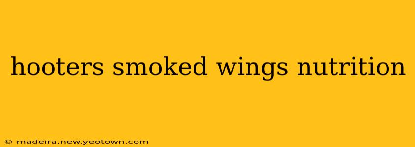 hooters smoked wings nutrition