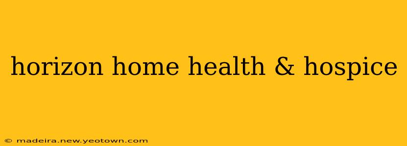 horizon home health & hospice
