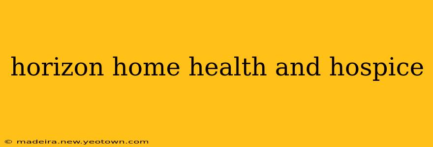 horizon home health and hospice