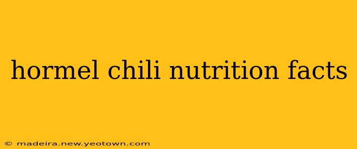 hormel chili nutrition facts