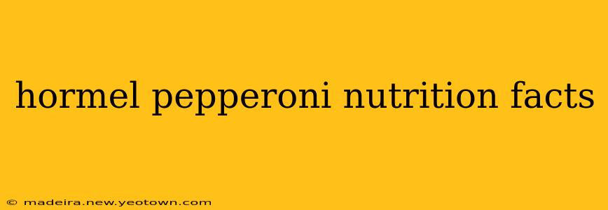 hormel pepperoni nutrition facts