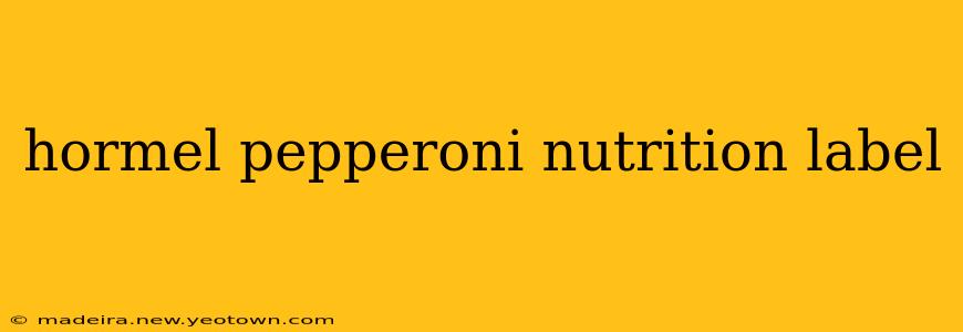 hormel pepperoni nutrition label