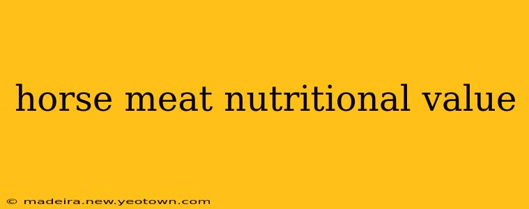 horse meat nutritional value