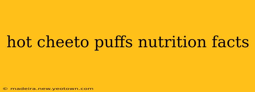 hot cheeto puffs nutrition facts