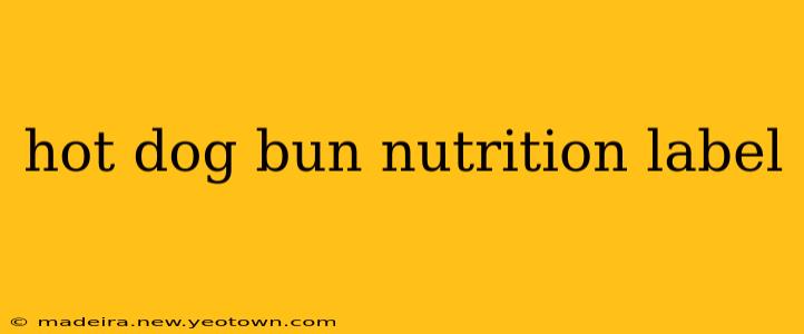 hot dog bun nutrition label