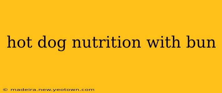 hot dog nutrition with bun