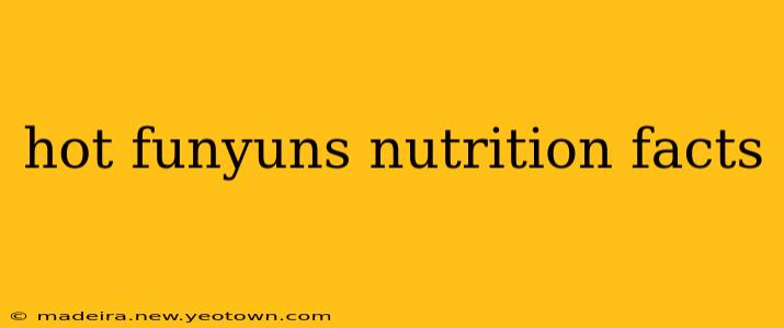 hot funyuns nutrition facts