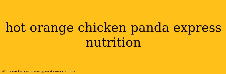 hot orange chicken panda express nutrition