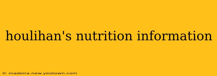 houlihan's nutrition information