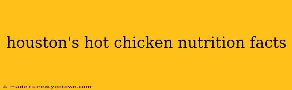 houston's hot chicken nutrition facts