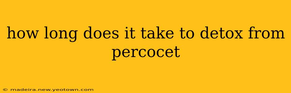 how long does it take to detox from percocet
