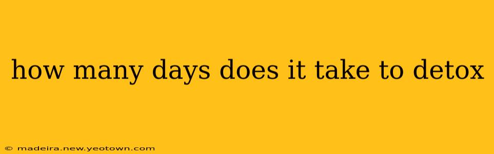 how many days does it take to detox