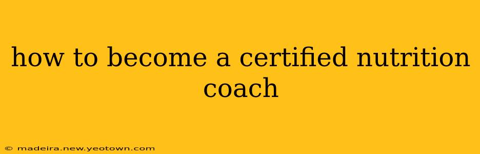 how to become a certified nutrition coach