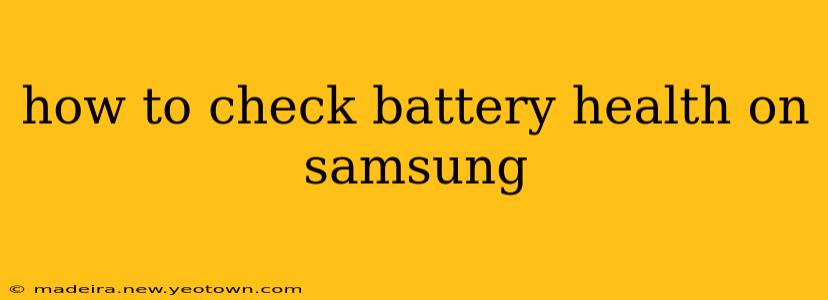 how to check battery health on samsung