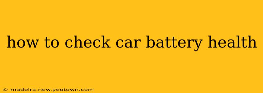 how to check car battery health