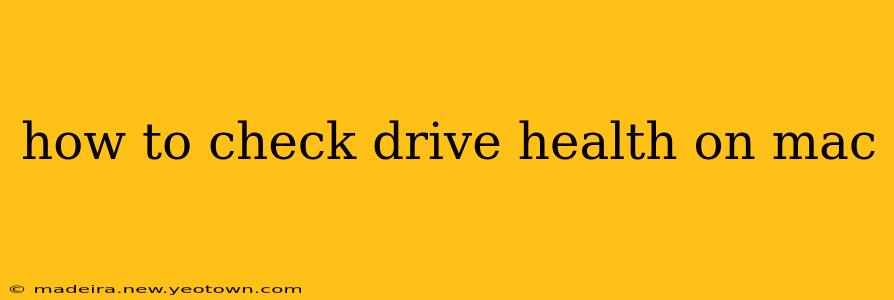 how to check drive health on mac