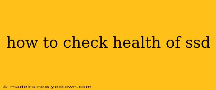 how to check health of ssd