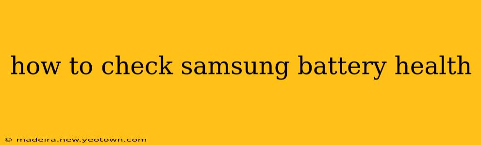 how to check samsung battery health