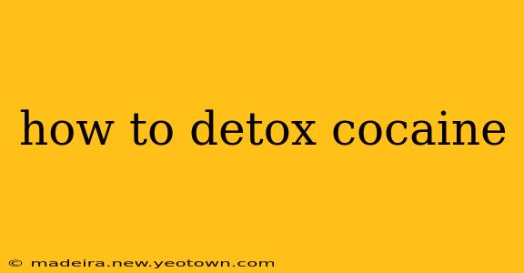 how to detox cocaine