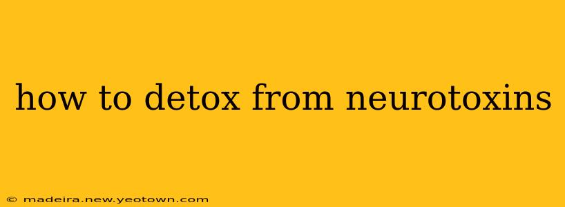 how to detox from neurotoxins