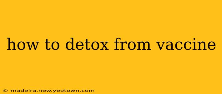how to detox from vaccine