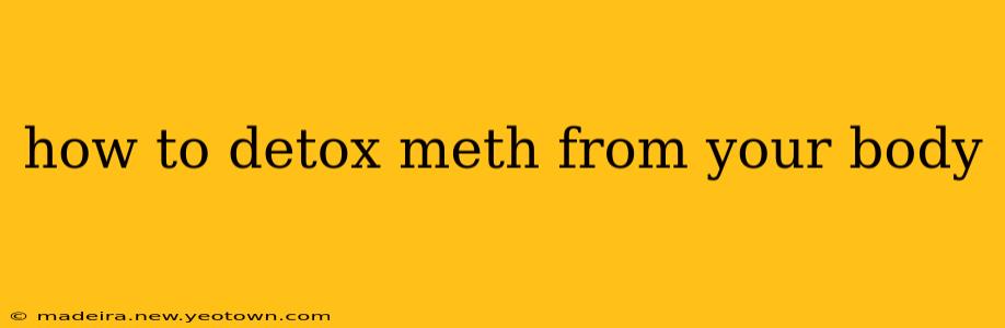 how to detox meth from your body