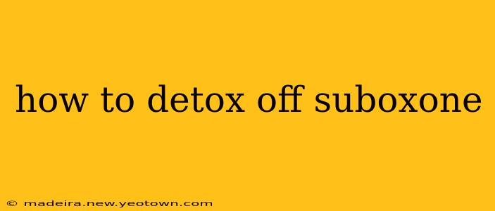 how to detox off suboxone