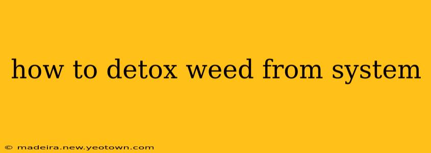 how to detox weed from system