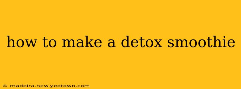 how to make a detox smoothie