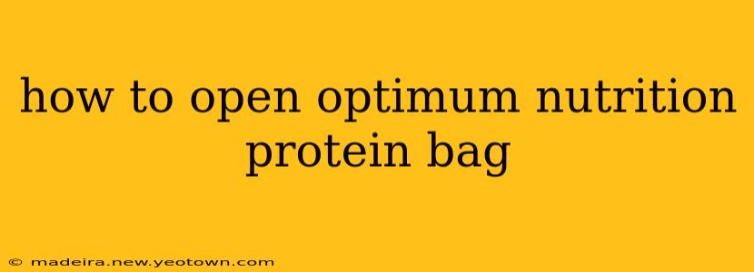 how to open optimum nutrition protein bag