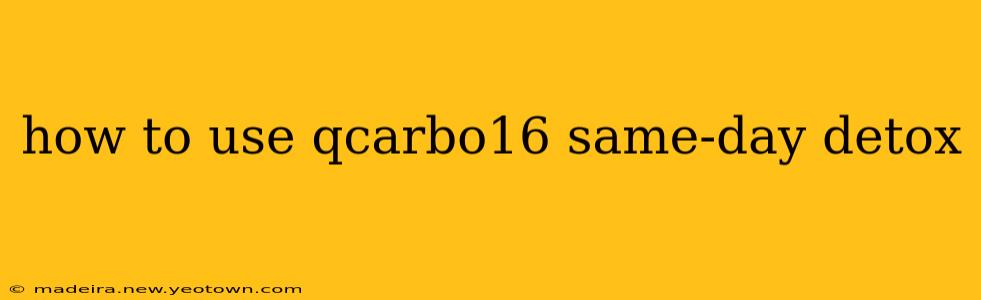 how to use qcarbo16 same-day detox