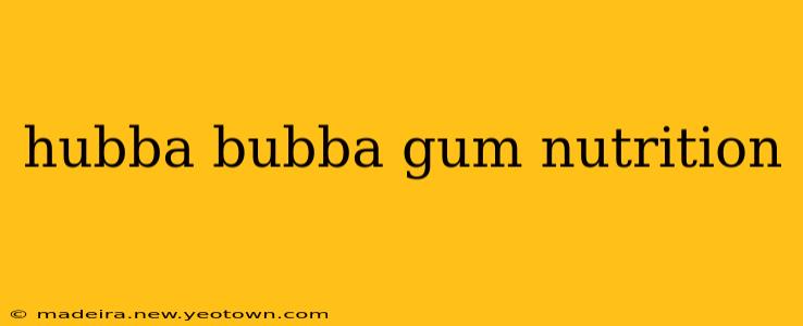 hubba bubba gum nutrition