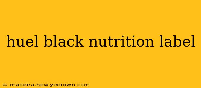 huel black nutrition label