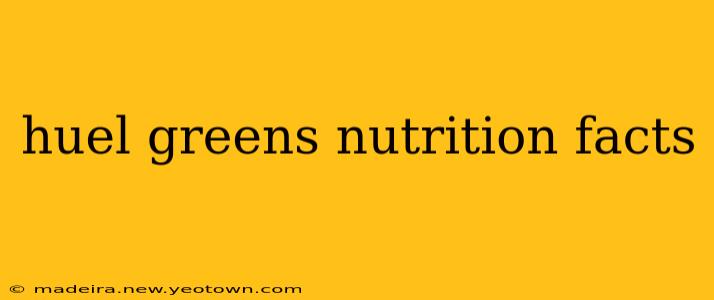 huel greens nutrition facts