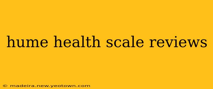 hume health scale reviews