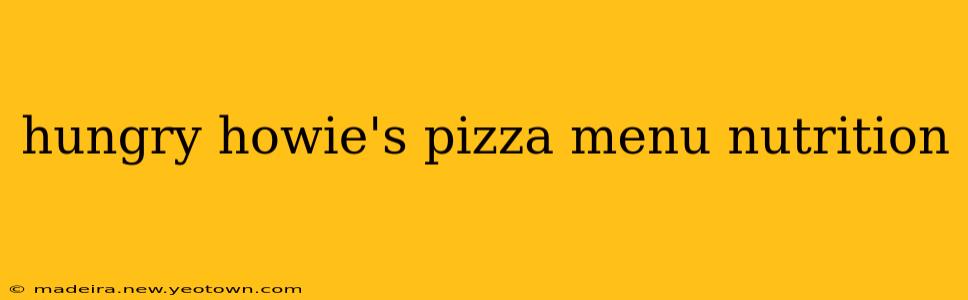 hungry howie's pizza menu nutrition