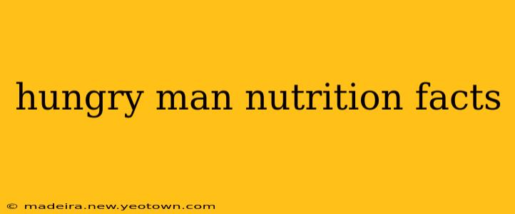 hungry man nutrition facts