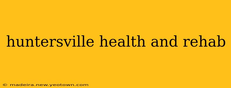 huntersville health and rehab