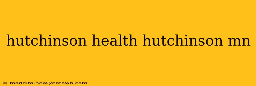 hutchinson health hutchinson mn