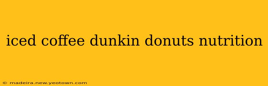iced coffee dunkin donuts nutrition
