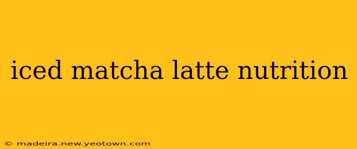 iced matcha latte nutrition