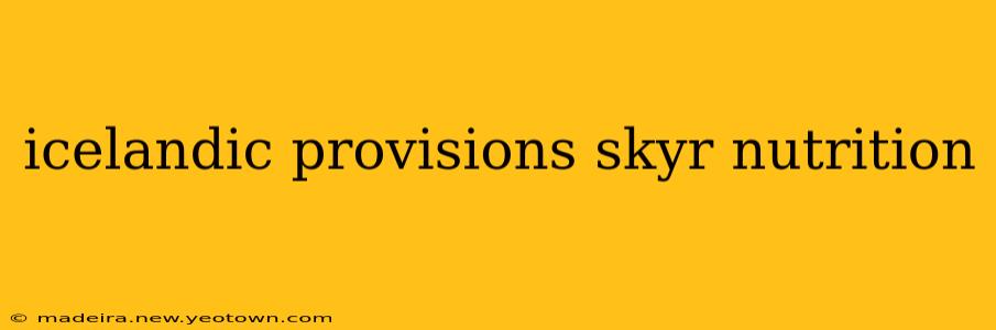 icelandic provisions skyr nutrition
