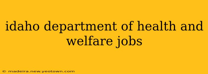 idaho department of health and welfare jobs