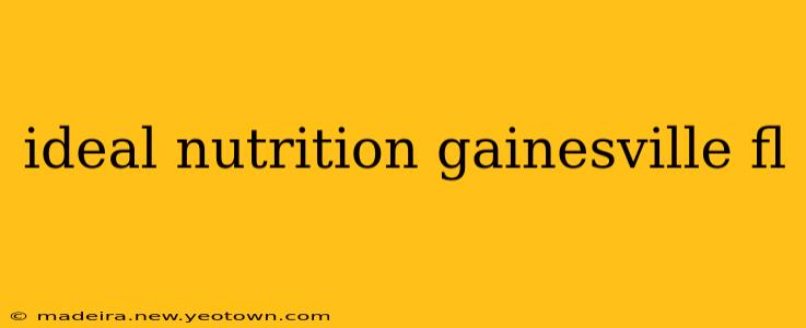 ideal nutrition gainesville fl