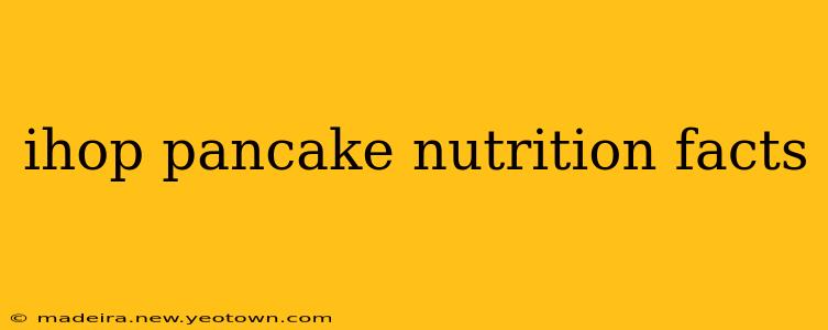 ihop pancake nutrition facts