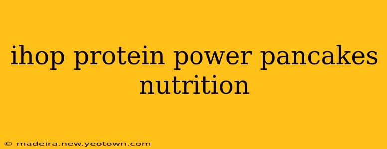 ihop protein power pancakes nutrition