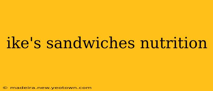 ike's sandwiches nutrition