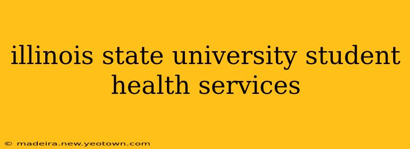 illinois state university student health services